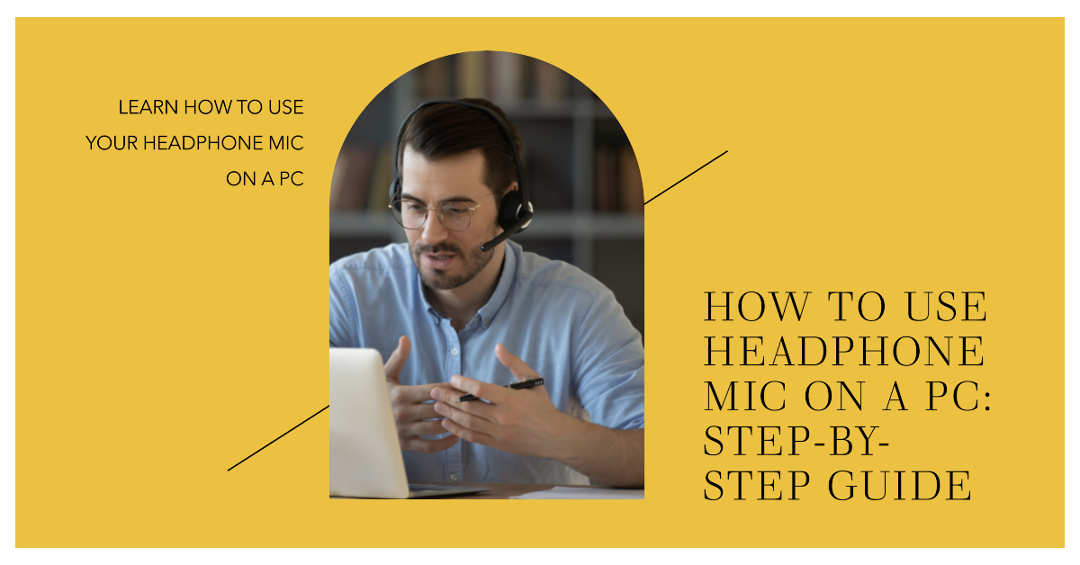 how-to-use-headphone-mic-on-a-pc-step-by-step-guide