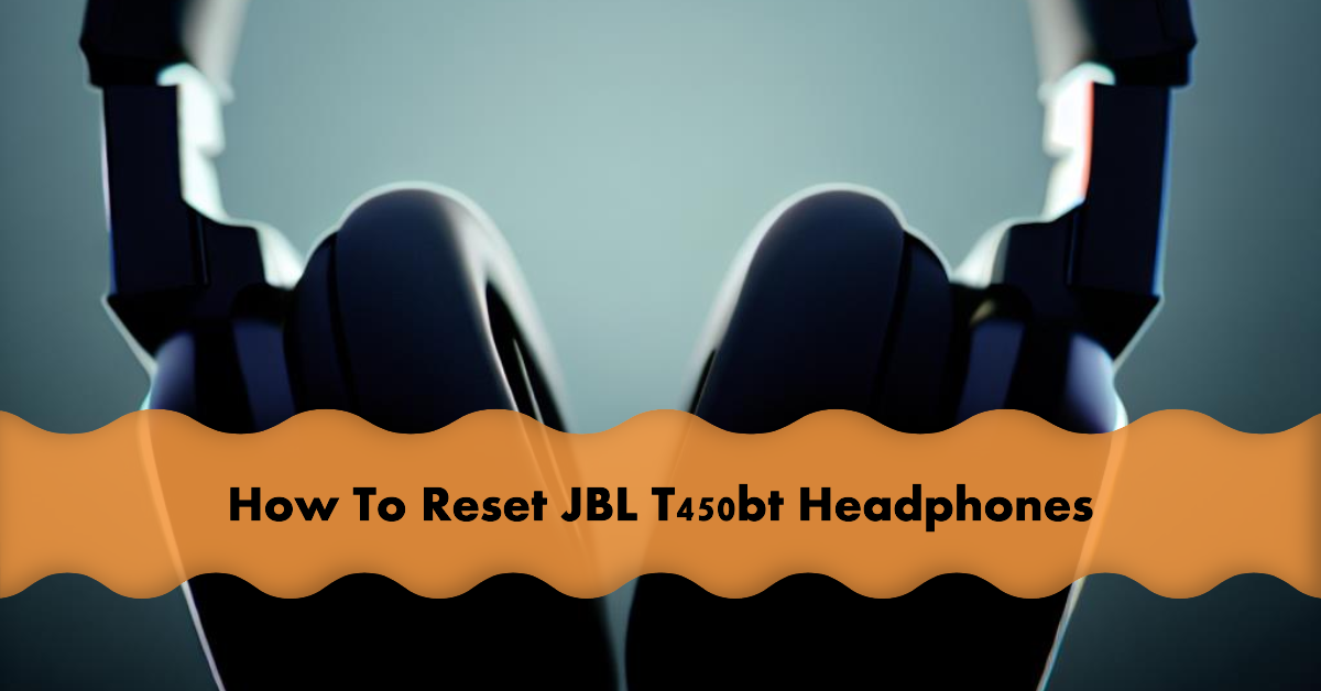 how-to-reset-jbl-t450bt-headphones