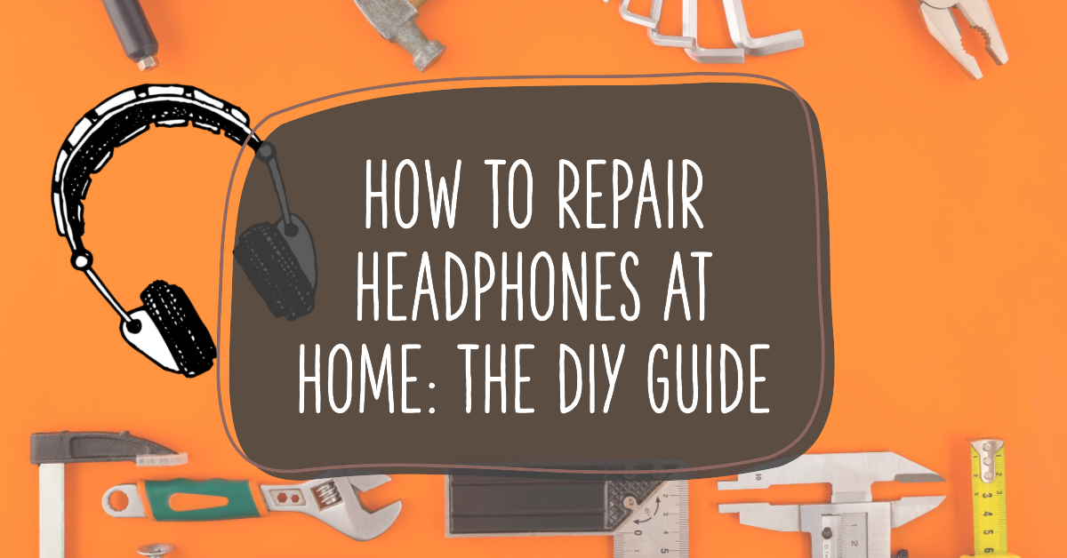how-to-repair-headphones-at-home-the-diy-guide
