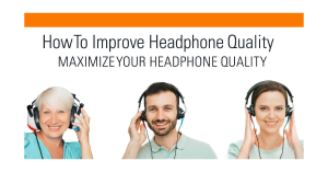 how-to-improve-headphone-quality-maximizing-your-headphones