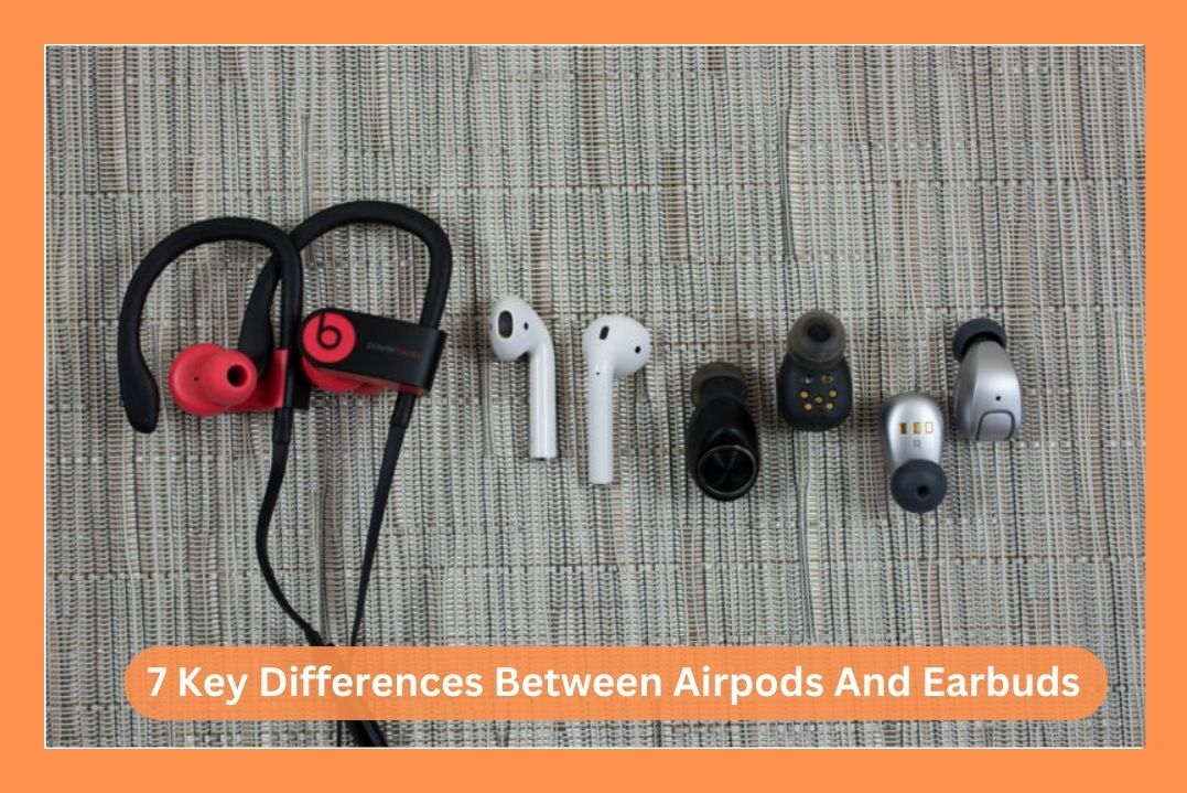 7-key-differences-between-airpods-and-earbuds